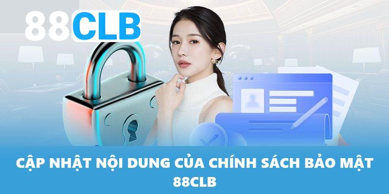 Cập nhật các điều khoản trong chính sách bảo mật 88CLB mới nhất