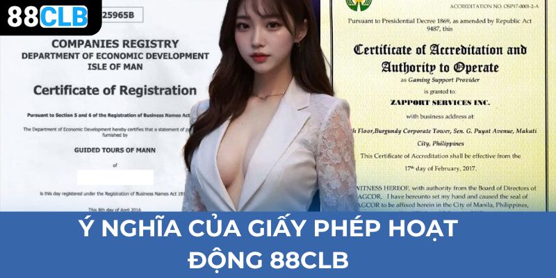 Ý nghĩa của giấy phép hoạt động 88CLB